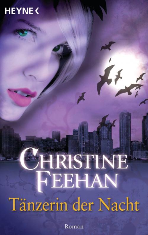 Cover of the book Tänzerin der Nacht by Christine Feehan, Heyne Verlag