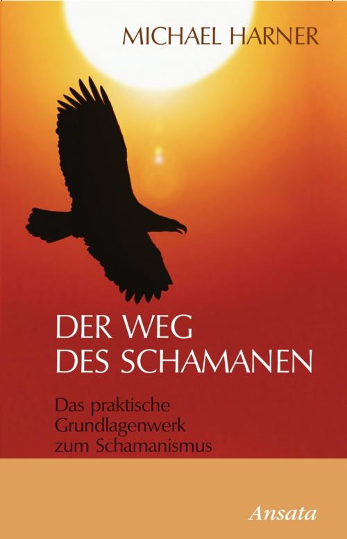 Cover of the book Der Weg des Schamanen by Michael Harner, Ansata