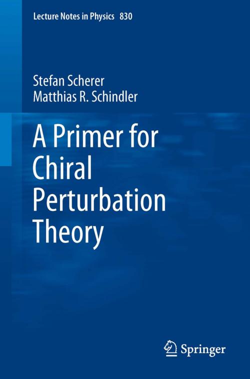 Cover of the book A Primer for Chiral Perturbation Theory by Stefan Scherer, Matthias R. Schindler, Springer Berlin Heidelberg