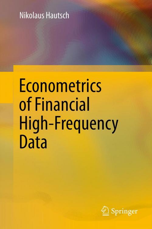 Cover of the book Econometrics of Financial High-Frequency Data by Nikolaus Hautsch, Springer Berlin Heidelberg