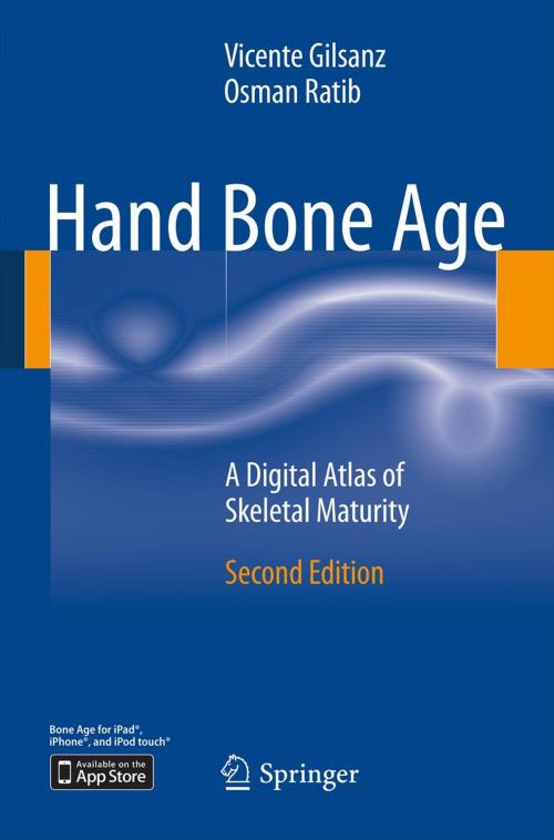 Cover of the book Hand Bone Age by Vicente Gilsanz, Osman Ratib, Springer Berlin Heidelberg