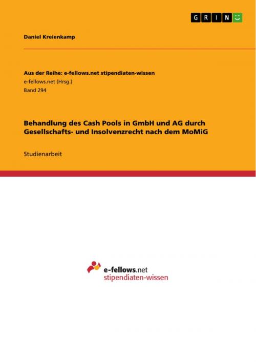 Cover of the book Behandlung des Cash Pools in GmbH und AG durch Gesellschafts- und Insolvenzrecht nach dem MoMiG by Daniel Kreienkamp, GRIN Verlag