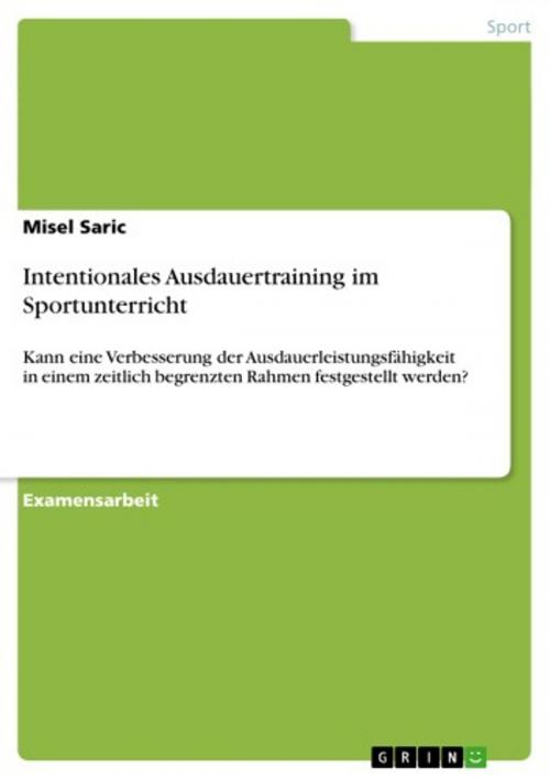 Cover of the book Intentionales Ausdauertraining im Sportunterricht by Misel Saric, GRIN Verlag