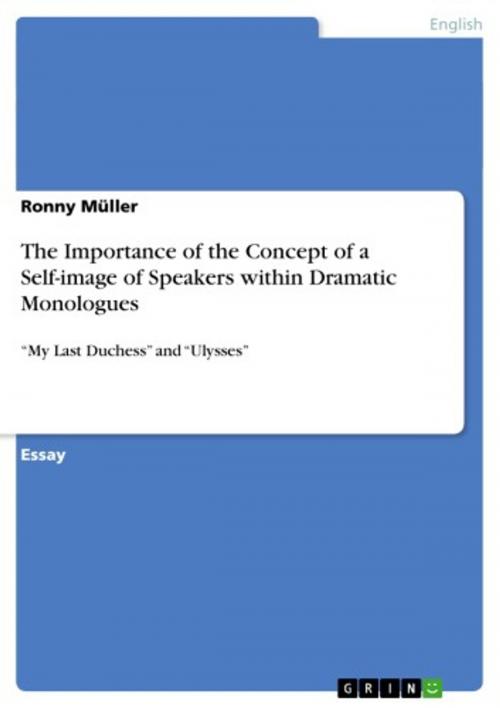 Cover of the book The Importance of the Concept of a Self-image of Speakers within Dramatic Monologues by Ronny Müller, GRIN Verlag