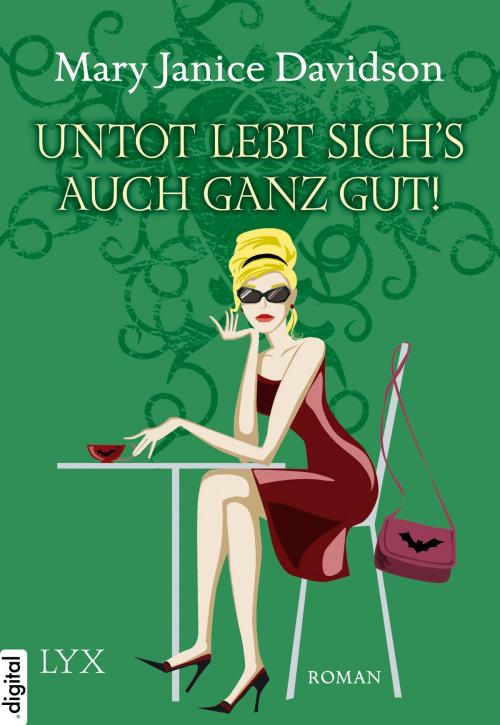 Cover of the book Untot lebt sichs auch ganz gut! by Mary Janice Davidson, LYX.digital
