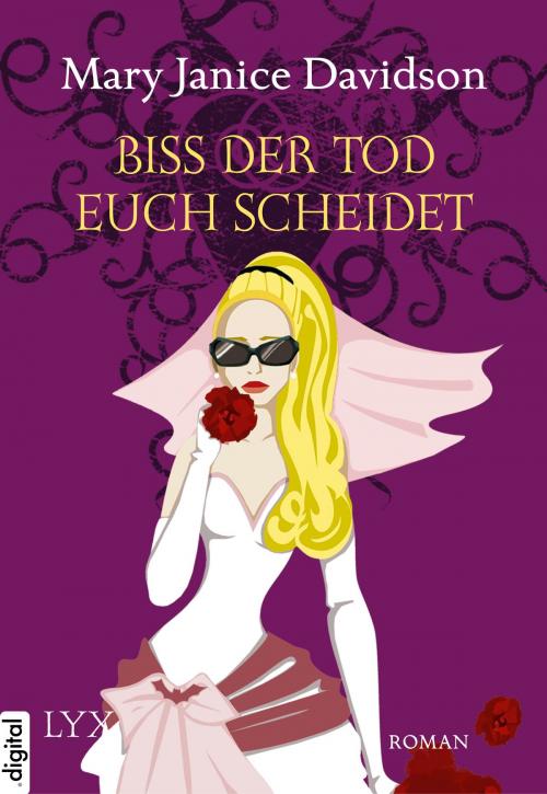 Cover of the book Biss der Tod euch scheidet by Mary Janice Davidson, LYX.digital