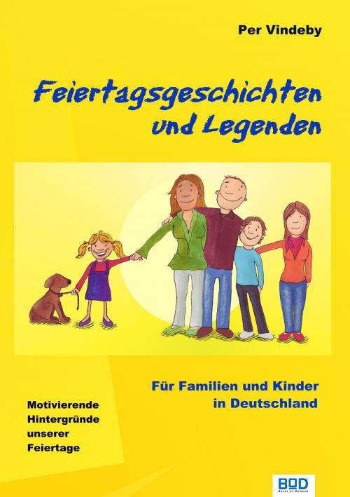 Cover of the book Feiertagsgeschichten und Legenden by Per Vindeby, Books on Demand