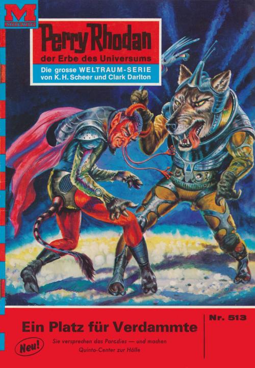 Cover of the book Perry Rhodan 513: Ein Platz für Verdammte by Ernst Vlcek, Perry Rhodan digital