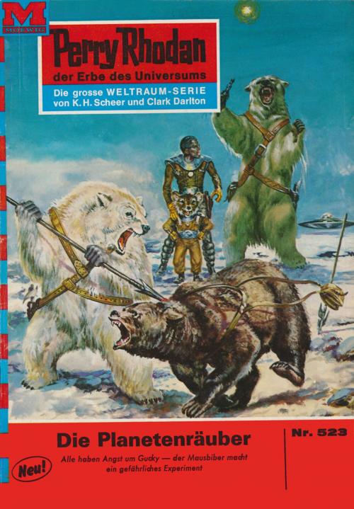 Cover of the book Perry Rhodan 523: Der Planetenräuber by Clark Darlton, Perry Rhodan digital