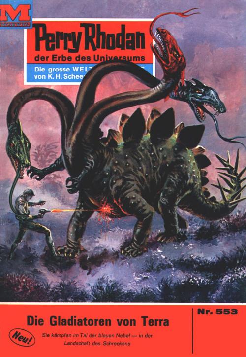 Cover of the book Perry Rhodan 553: Die Gladiatoren von Terra by Hans Kneifel, Perry Rhodan digital