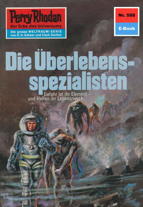 Cover of the book Perry Rhodan 588: Die Überlebensspezialisten by H.G. Ewers, Perry Rhodan digital