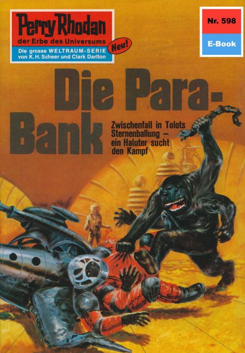 Cover of the book Perry Rhodan 598: Die Para-Bank by William Voltz, Perry Rhodan digital