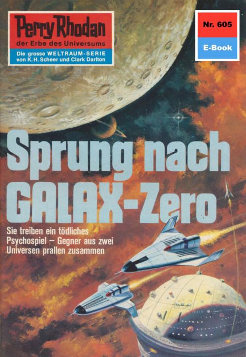 Cover of the book Perry Rhodan 605: Sprung nach GALAX-Zero by Hans Kneifel, Perry Rhodan digital