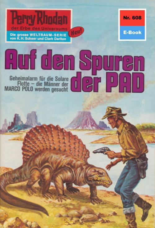 Cover of the book Perry Rhodan 608: Auf den Spuren der PAD by Clark Darlton, Perry Rhodan digital