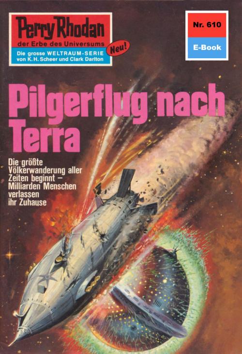 Cover of the book Perry Rhodan 610: Pilgerflug nach Terra by Ernst Vlcek, Perry Rhodan digital