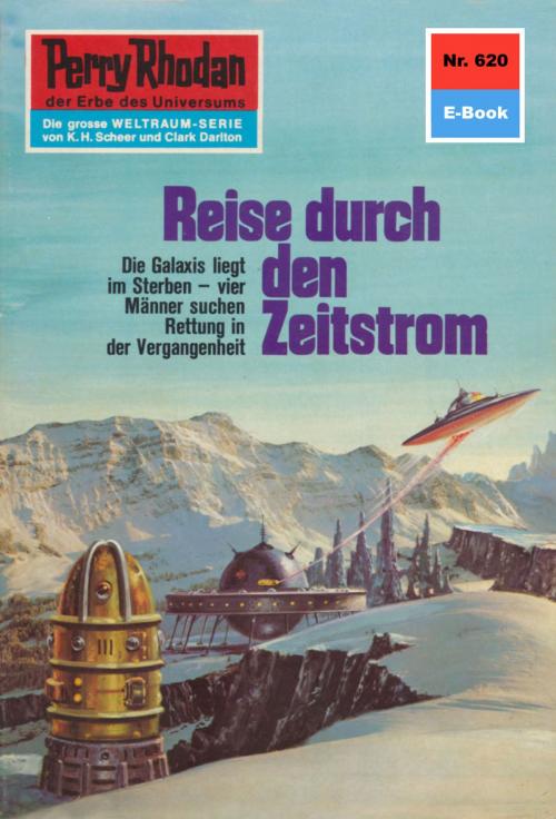 Cover of the book Perry Rhodan 620: Reise durch den Zeitstrom by Ernst Vlcek, Perry Rhodan digital