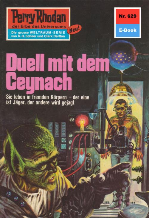 Cover of the book Perry Rhodan 629: Duell mit dem Ceynach by H.G. Ewers, Perry Rhodan digital