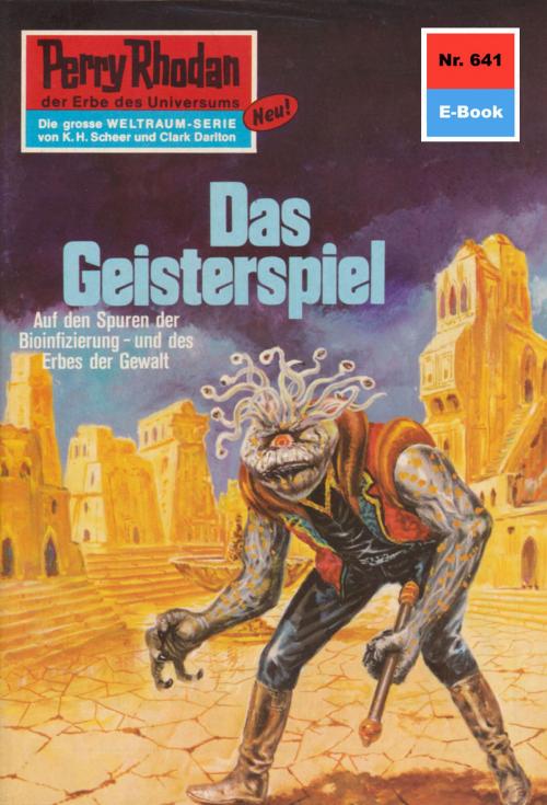 Cover of the book Perry Rhodan 641: Das Geisterspiel by H.G. Ewers, Perry Rhodan digital