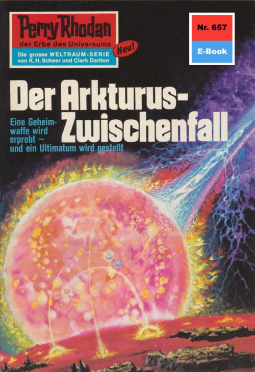 Cover of the book Perry Rhodan 657: Der Arkturus-Zwischenfall by Kurt Mahr, Perry Rhodan digital