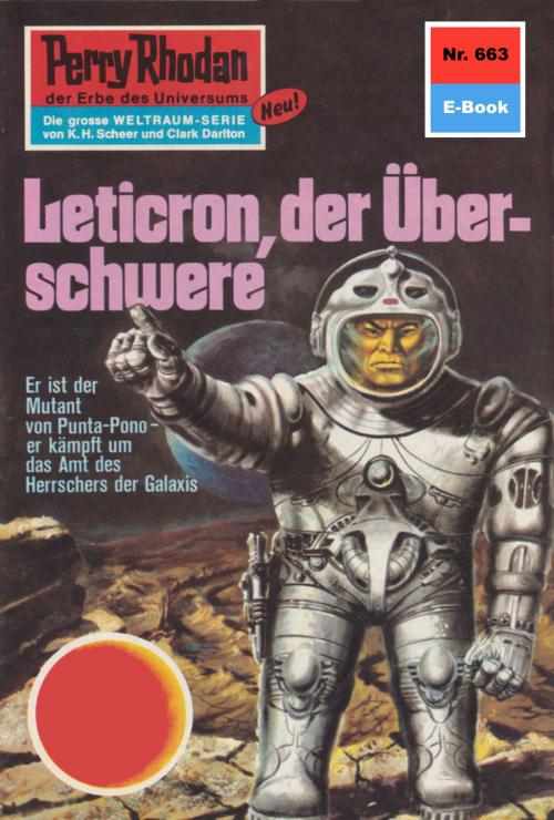 Cover of the book Perry Rhodan 663: Leticron, der Überschwere by William Voltz, Perry Rhodan digital