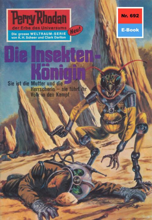 Cover of the book Perry Rhodan 692: Die Insekten-Königin by H.G. Ewers, Perry Rhodan digital