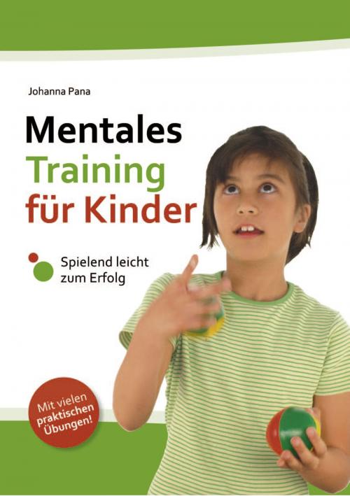 Cover of the book Mentales Training für Kinder by Johanna Pana, Draksal Fachverlag