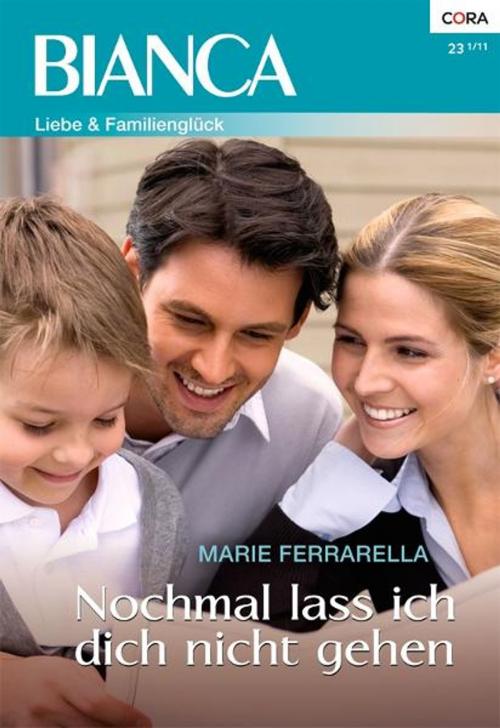 Cover of the book Nochmal lass ich dich nicht gehen by MARIE FERRARELLA, CORA Verlag