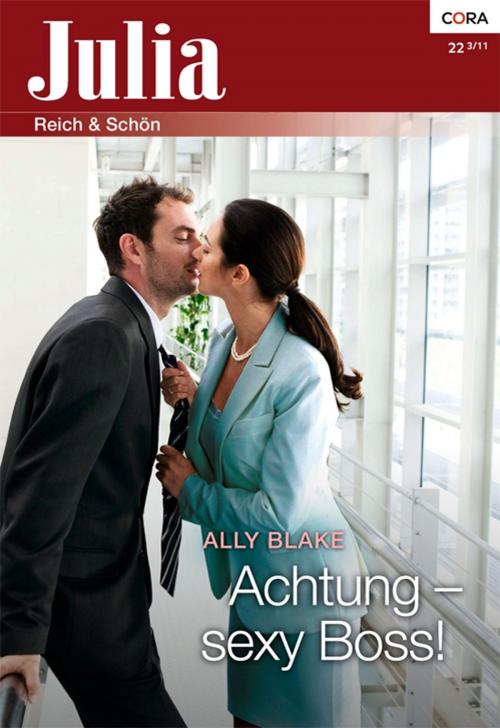 Cover of the book Achtung - sexy Boss! by Ally Blake, CORA Verlag GmbH & Co. KG
