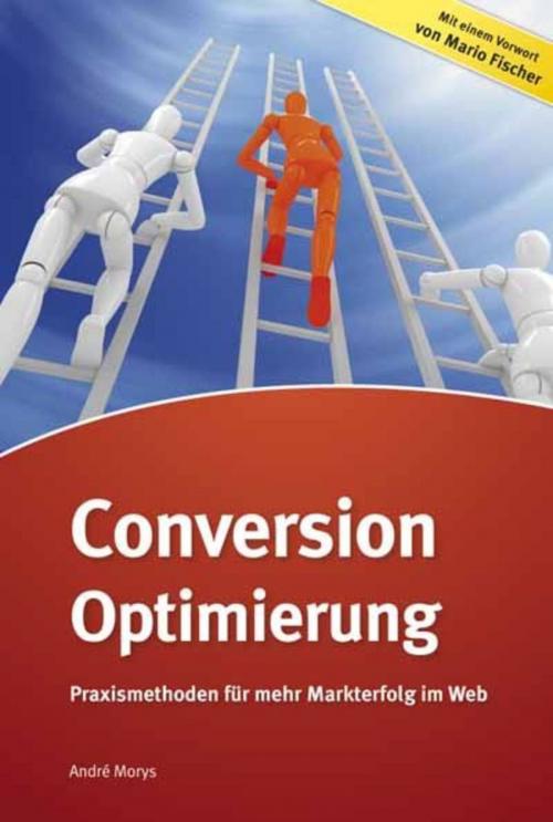 Cover of the book Conversion-Optimierung by Andrè Morys, entwickler.press