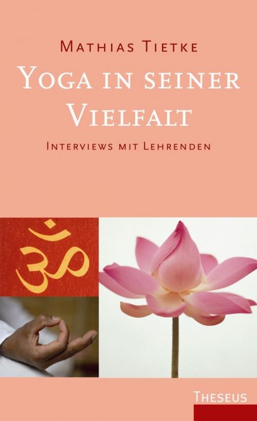 Cover of the book Yoga in seiner Vielfalt by Mathias Tietke, Theseus Verlag