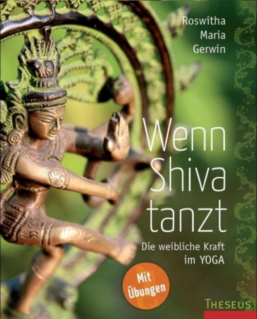 Cover of the book Wenn Shiva tanzt by Roswitha Maria Gerwin, Theseus Verlag