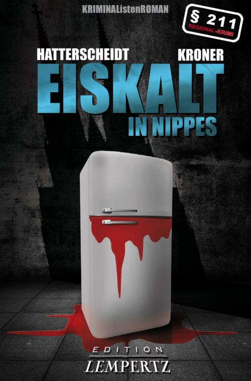 Cover of the book Eiskalt in Nippes by Bernhard Hatterscheidt, Ludwig Kroner, Edition Lempertz