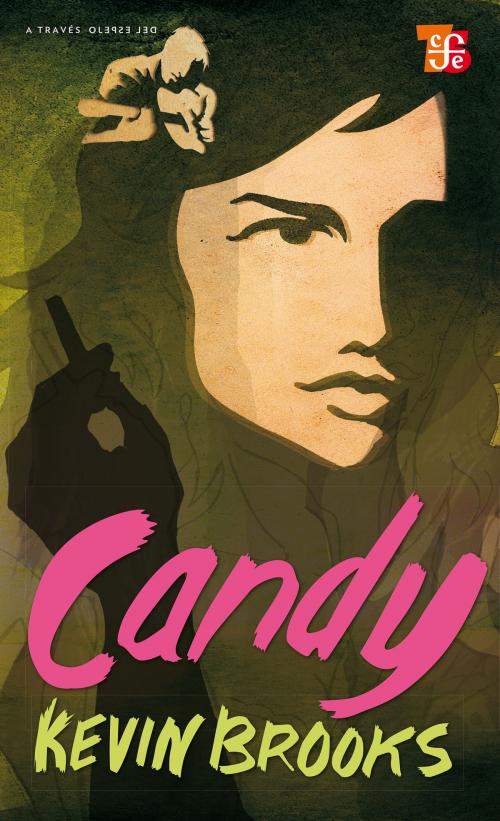 Cover of the book Candy by Kevin Brooks, Fondo de Cultura Económica