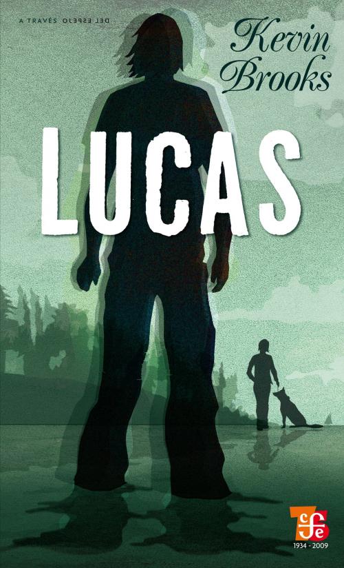 Cover of the book Lucas by Kevin Brooks, Fondo de Cultura Económica