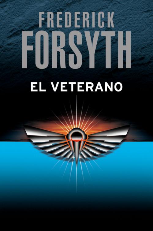 Cover of the book El veterano by Frederick Forsyth, Penguin Random House Grupo Editorial España