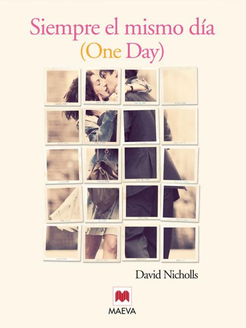 Cover of the book Siempre el mismo día by David Nicholls, Maeva Ediciones