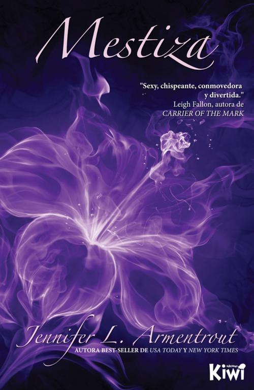 Cover of the book Mestiza by Jennifer L. Armentrout, Ediciones Kiwi