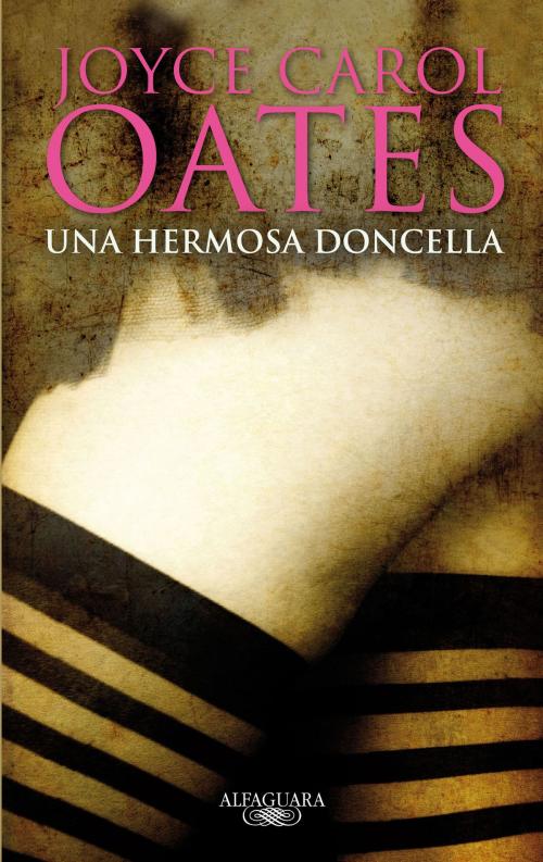 Cover of the book Una hermosa doncella by Joyce Carol Oates, Penguin Random House Grupo Editorial España