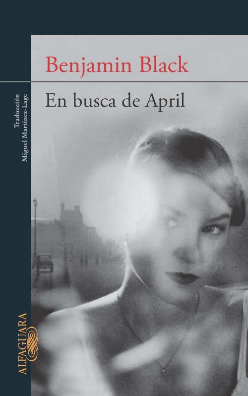 Cover of the book En busca de April (Quirke 3) by Benjamin Black, Penguin Random House Grupo Editorial España