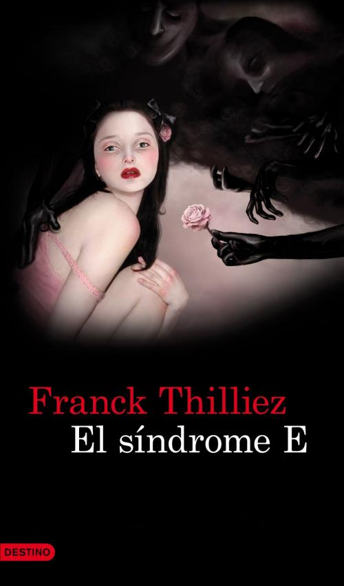Cover of the book El síndrome E by Franck Thilliez, Grupo Planeta