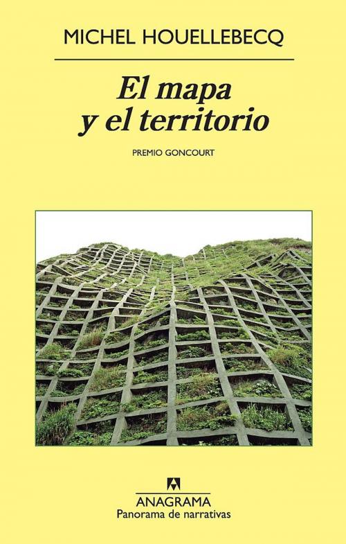 Cover of the book El mapa y el territorio by Michel Houellebecq, Editorial Anagrama