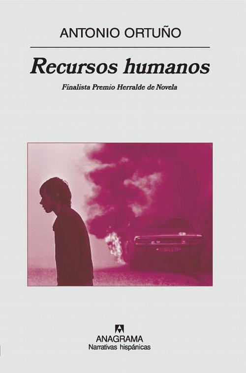 Cover of the book Recursos humanos by Antonio Ortuño, Editorial Anagrama