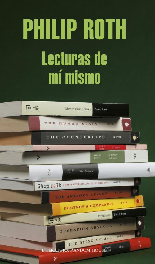 Cover of the book Lecturas de mí mismo by Philip Roth, Penguin Random House Grupo Editorial España