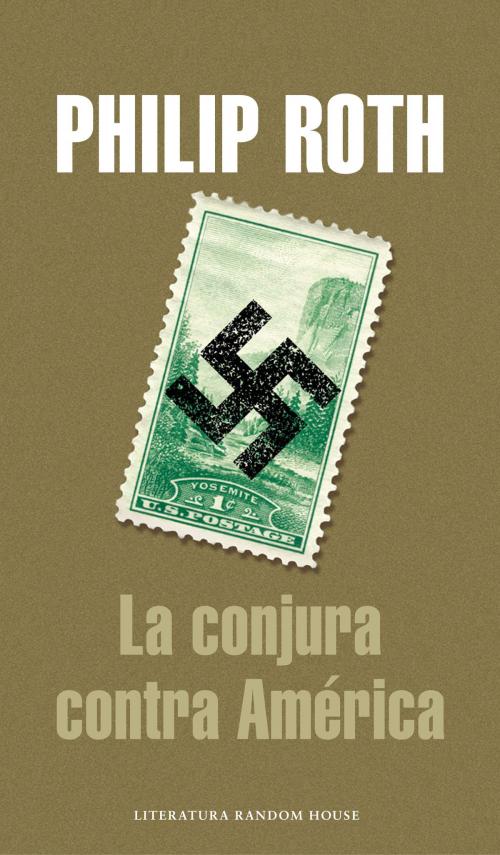 Cover of the book La conjura contra América by Philip Roth, Penguin Random House Grupo Editorial España