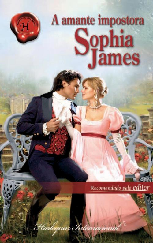 Cover of the book A amante impostora by Sophia James, Harlequin, uma divisão de HarperCollins Ibérica, S.A.