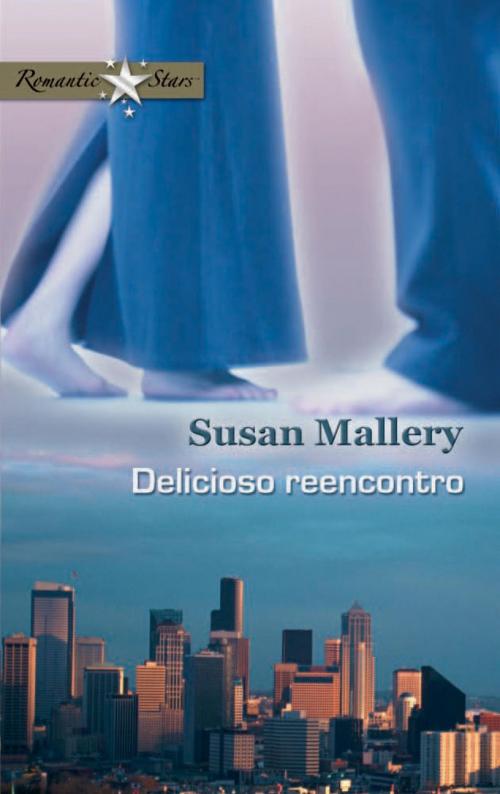 Cover of the book Delicioso reencontro by Susan Mallery, Harlequin, uma divisão de HarperCollins Ibérica, S.A.