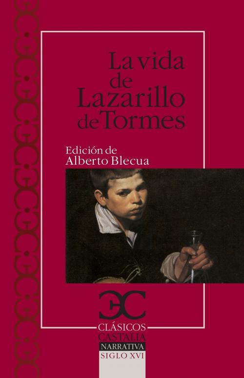 Cover of the book La vida del Lazarillo de Tormes by Anónimo, CASTALIA
