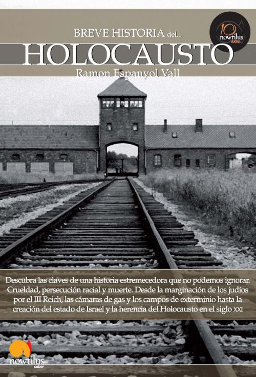 Cover of the book Breve historia del holocausto by Ramon Espanyol Vall, Nowtilus
