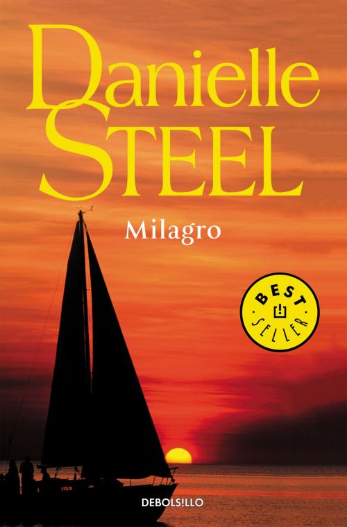 Cover of the book Milagro by Danielle Steel, Penguin Random House Grupo Editorial España