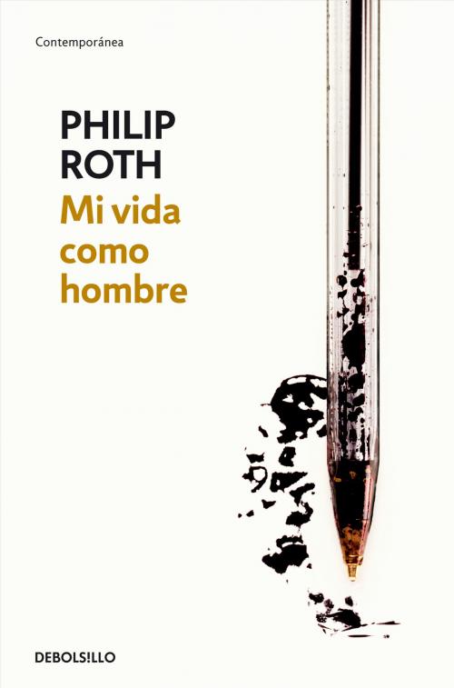 Cover of the book Mi vida como hombre by Philip Roth, Penguin Random House Grupo Editorial España